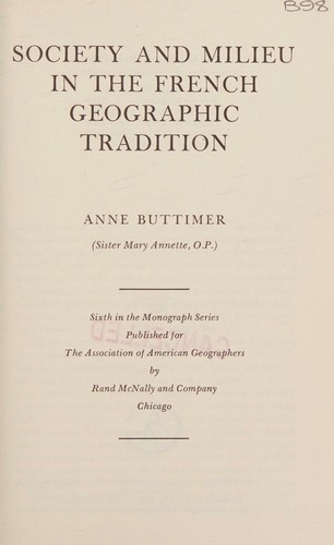 Cover for Society and milieu in the French geographic tradition (The Monograph series of the Association of American Geographers)