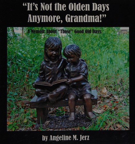 Cover for "It's not the olden days anymore, grandma!"