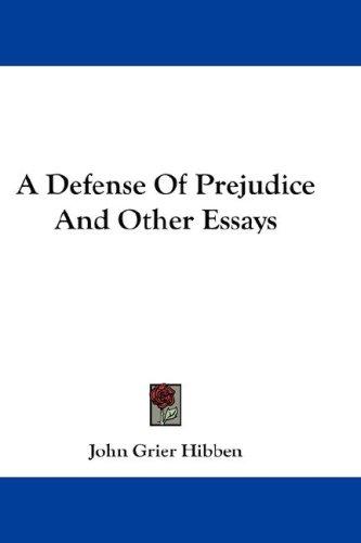 Cover for A Defense Of Prejudice And Other Essays