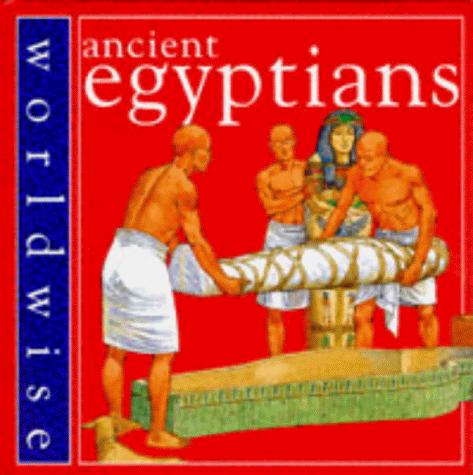 Cover for Ancient Egyptians (Worldwise)