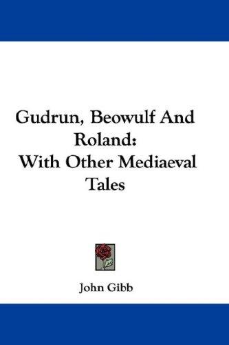 Cover for Gudrun, Beowulf And Roland