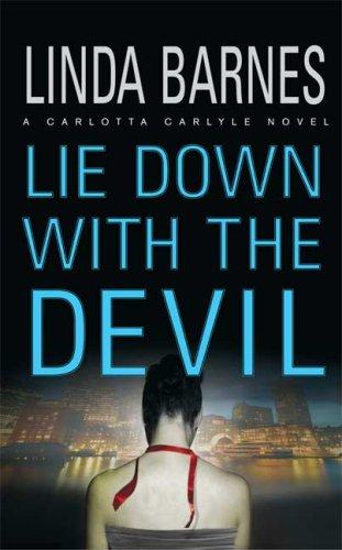 Cover for Lie Down with the Devil (Carlotta Carlyle Mysteries)