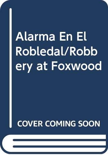 Cover for Alarma En El Robledal/Robbery at Foxwood