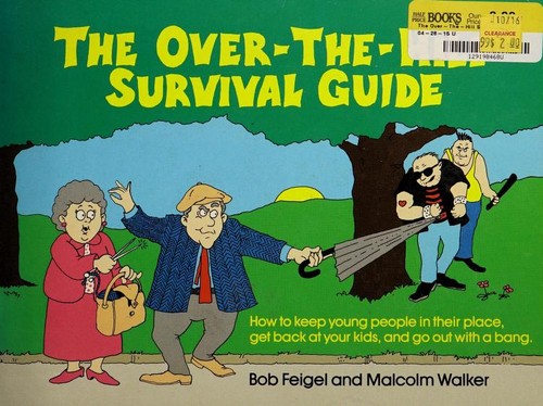 Cover for The over-the-hill survival guide