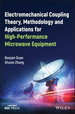 Cover for Electromechanical Coupling Theory, Methodology and Applications for High-Performance Microwave Equipment
