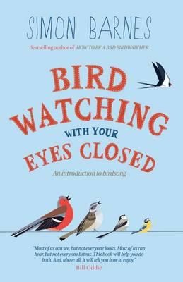 Cover for Birdwatching With Your Eyes Closed An Introduction To Birdsong