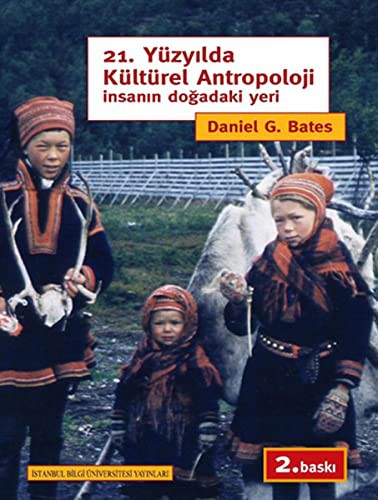 Cover for 21. Yuzyilda Kulturel Antropoloji Insanin Dogadaki Yeri