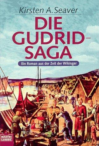 Cover for Die Gudrid- Saga. Ein Roman aus der Zeit der Wikinger.