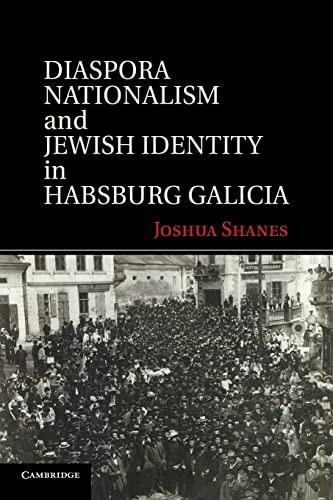 Cover for Diaspora Nationalism and Jewish Identity in Habsburg Galicia