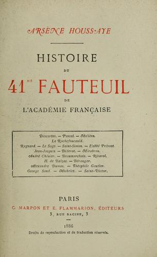 Cover for Histoire du 41me fauteuil de l'Académie française
