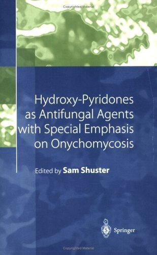 Cover for Hydroxy-Pyridones as Antifungal Agents with Special Emphasis on Onychomycosis