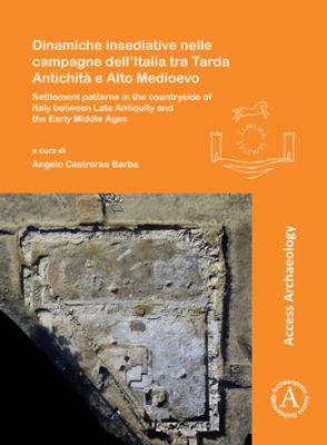 Cover for Dinamiche Insediative Nelle Campagne Dell'Italia Tra Tarda Antichità e Alto Medioevo