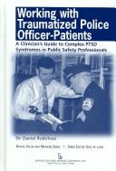 Cover for Working with traumatized police-officer patients: a clinicians guide to complex PTSD syndrome