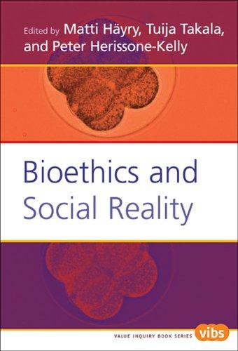 Cover for Bioethics and Social Reality (Value Inquiry Book Series, 165) (Value Inquiry Book)
