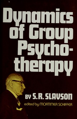 Cover for Dynamics of group psychotherapy