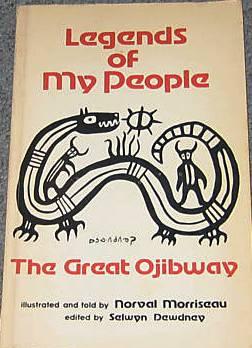 Cover for Legends of my people, the great Ojibway