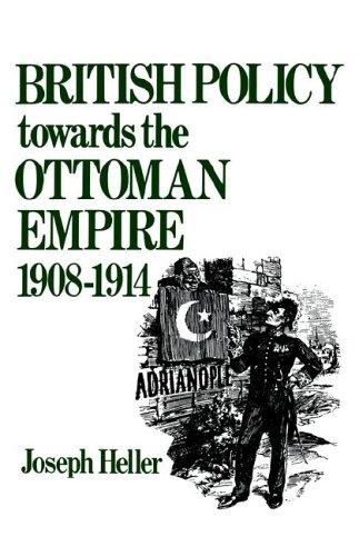 Cover for British policy towards the Ottoman Empire, 1908-1914