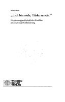 Cover for Ich bin stolz, T urke zu sein!: Ethnisierung gesellschaftlicher Konflikte im Zeichen der Globalisierung