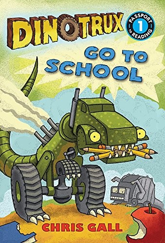 Cover for Dinotrux Go to School (Passport to Reading Level 1)