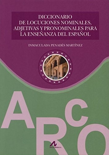 Cover for Diccionario de locuciones nominales, adjetivas y pronominales para la enseñanza del español