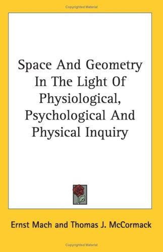 Cover for Space And Geometry In The Light Of Physiological, Psychological And Physical Inquiry