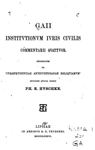 Cover for Gaii Institutionum iuris civilis commentarii quattuor: separatim ex ...