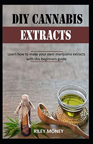 Cover for DIY CANNABIS EXTRACTS