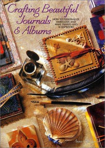 Cover for Crafting Beautiful Journals & Albums