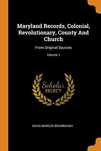 Cover for Maryland Records, Colonial, Revolutionary, County And Church