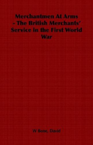 Cover for Merchantmen At Arms - The British Merchants' Service in the First World War