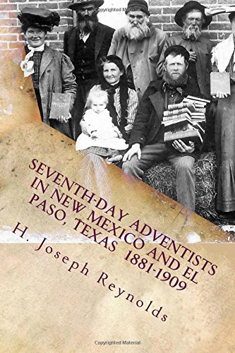 Cover for “Seventh-day Adventists in New Mexico and El Paso, Texas 1881-1909”