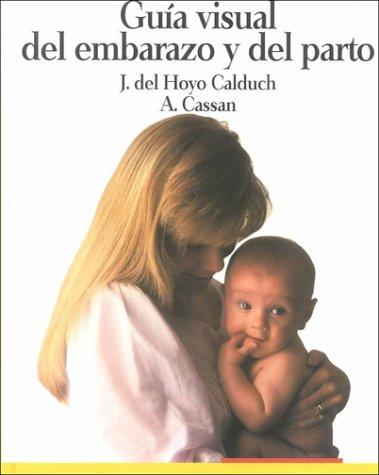 Cover for Guia Visual Del Embarazo Y Del Parto/Visual Guide to Pregnancy and Giving Birth