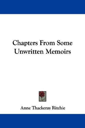 Cover for Chapters From Some Unwritten Memoirs
