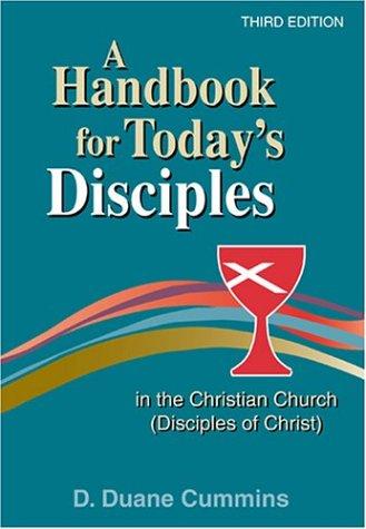 Cover for A Handbook for Today's Disciples in the Christian Church (Disciples of Christ
