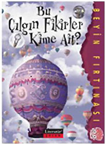 Cover for Bu Cilgin Fikirler Kime Ait ?