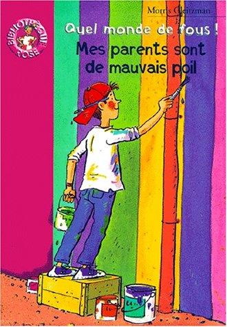 Cover for Mes parents sont de mauvais poil (Quel monde de fous !)