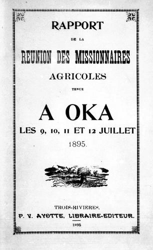 Cover for Rapport de la réunion des missionnaires agricoles tenue à Oka les 9, 10, 11 et 12 juillet, 1895