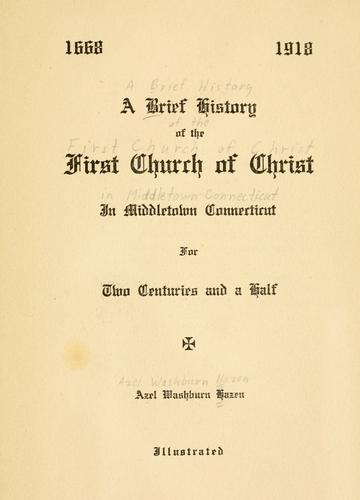 Cover for A brief history of the First Church of Christ in Middletown, Connecticut for two centuries and a half, 1668-1918