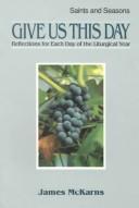 Cover for Give Us This Day: Homilies for Each Day of the Liturgical Year 