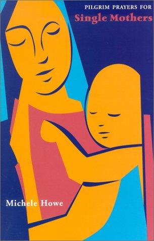 Cover for Pilgrim Prayers for Single Mothers (Pilgrim Prayers)
