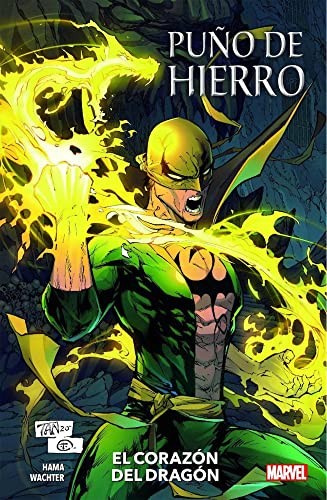 Cover for 100% MARVEL COEDICIONES PUÑO DE HIERRO. EL CORAZÓN DEL DRAGÓN
