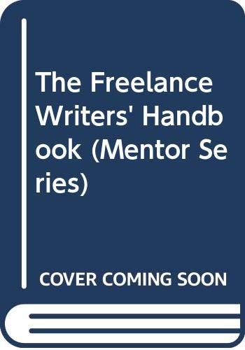 Cover for The Freelance Writers' Handbook (Mentor Series)