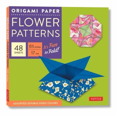 Cover for Origami Paper - Flower Patterns - 6 3/4 Size - 48 Sheets : Tuttle Origami Paper : High-Quality Origami Sheets Printed with 8 Different Designs