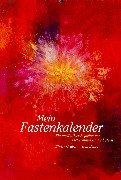 Cover for Mein Fastenkalender. Ein meditativer Begleiter von Aschermittwoch bis Ostern.