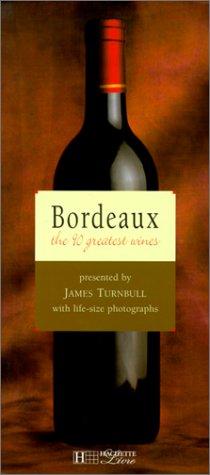 Cover for Bordeaux, the 90 greatest wines