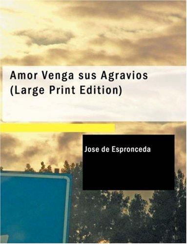 Cover for Amor Venga sus Agravios (Large Print Edition)