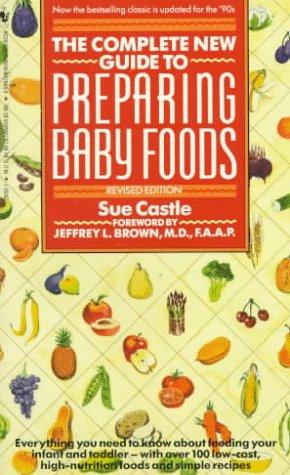 Cover for The complete new guide to preparing baby foods