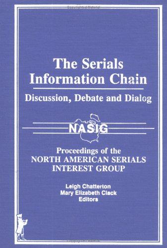 Cover for The Serials Information Chain: Discussion, Debate, and Dialog 