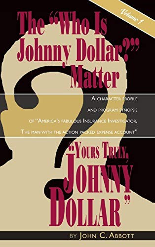 Cover for Yours Truly, Johnny Dollar Vol. 1