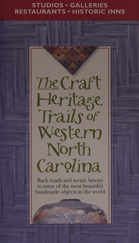 Cover for The craft heritage trails of western North Carolina